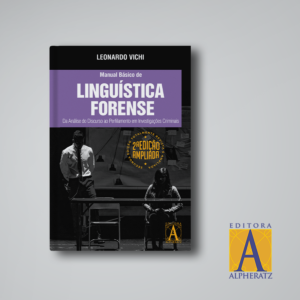 Read more about the article Manual Básico de Linguística Forense – 2ª Edição